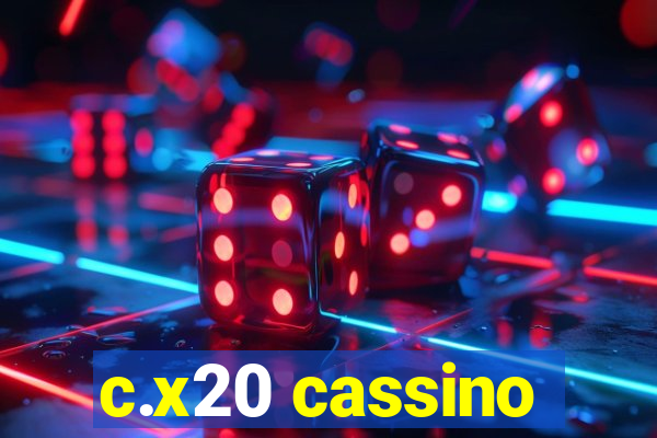 c.x20 cassino